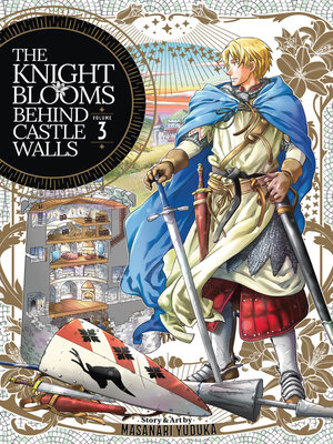 cover image of The Knight Blooms Behind Castle Walls, Volume 3